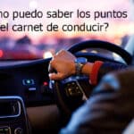 ¿Cómo puedo saber los puntos del carnet de conducir?